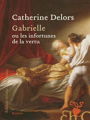 cover image of Gabrielle ou les infortunes de la vertu